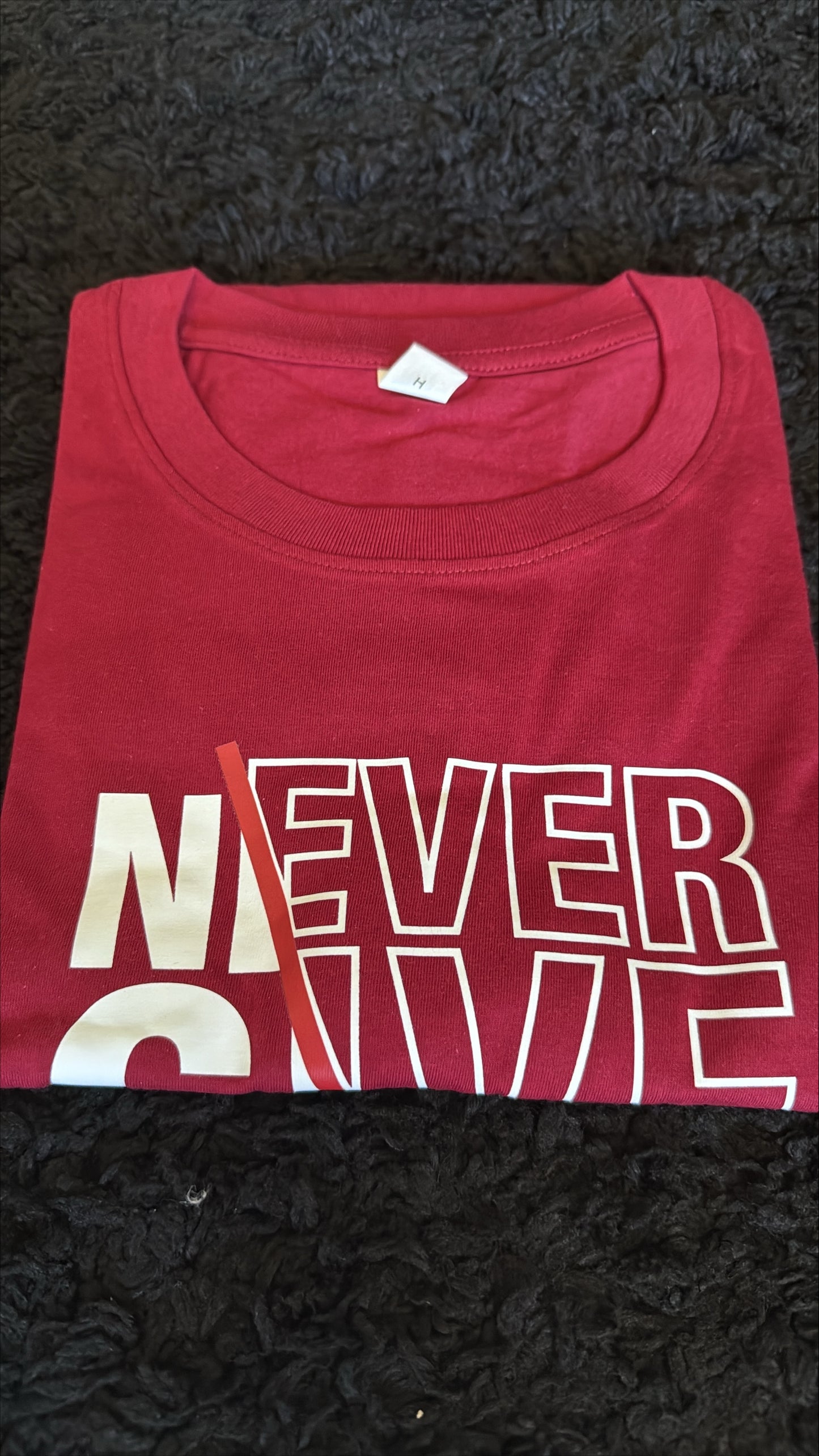 Never Give Up T Shirt Large