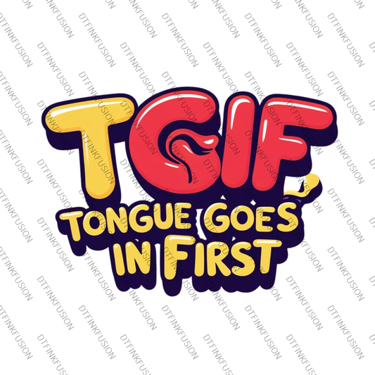 TGIF DTF Print