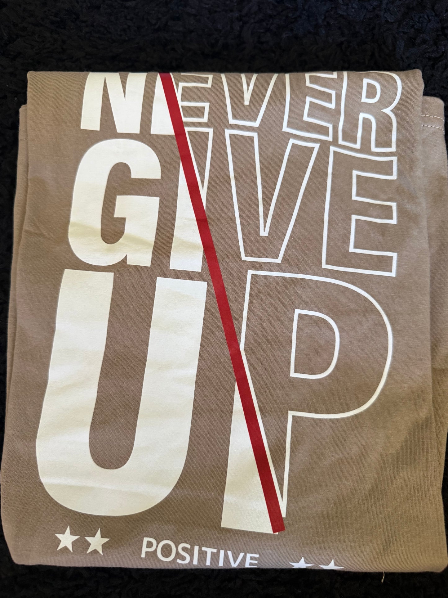 Never Give Up T Shirt XL