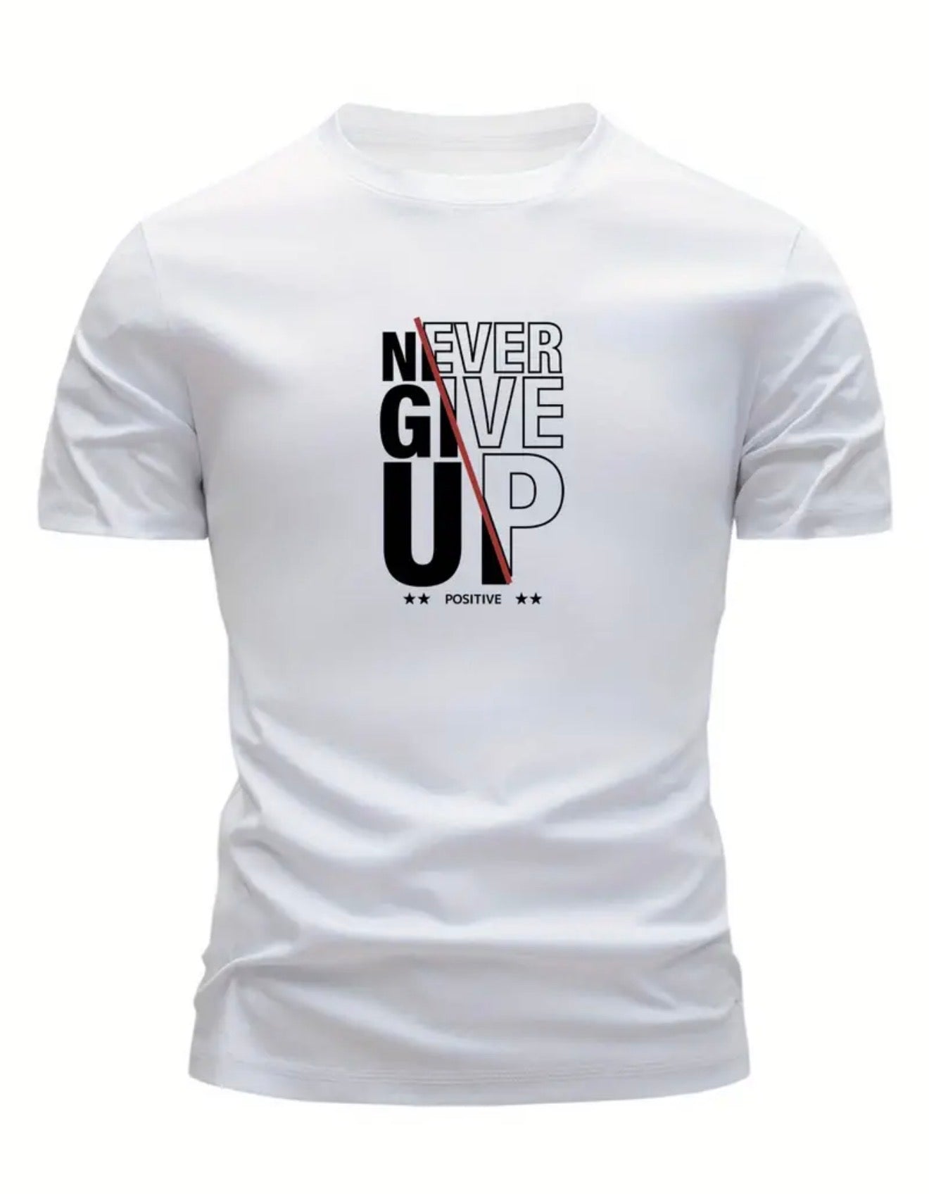Never Give Up Motivation T Shirt Small