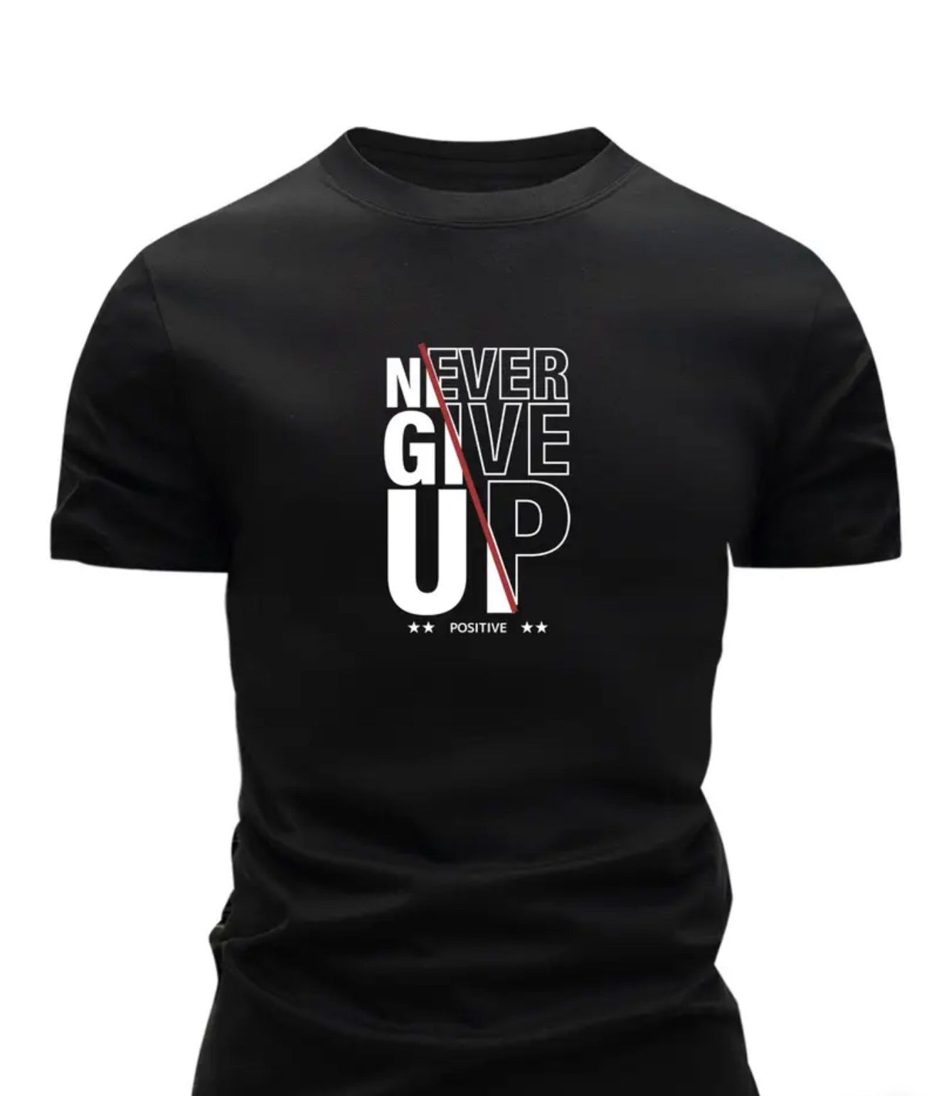 Never Give Up Motivation T Shirt Small