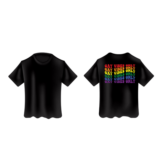 Gay Vibes Only T Shirt