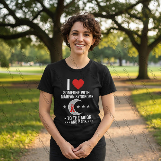 I Love Someone with Marfan Syndrome T Shirt