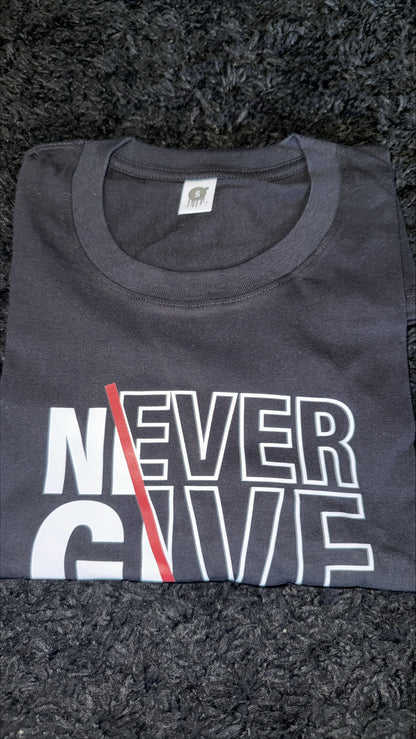Never Give Up Motivation T Shirt Small